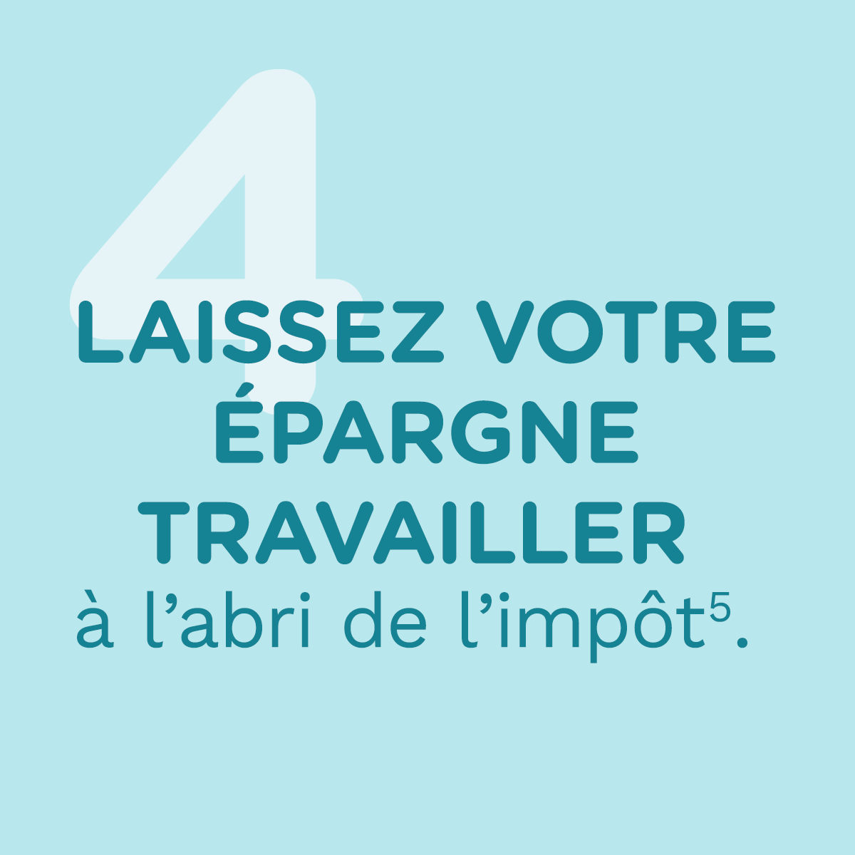Laisser votre épargne travailler à l'abris de l'impôt