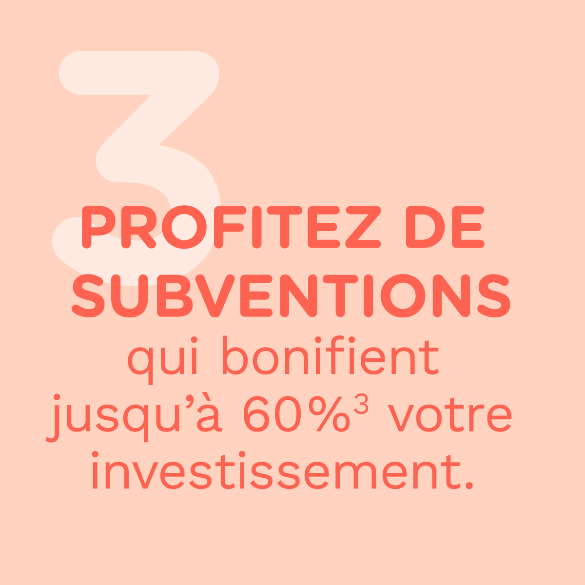 profiter de subventions qui bonifient jusqu'à 60% votre investissement